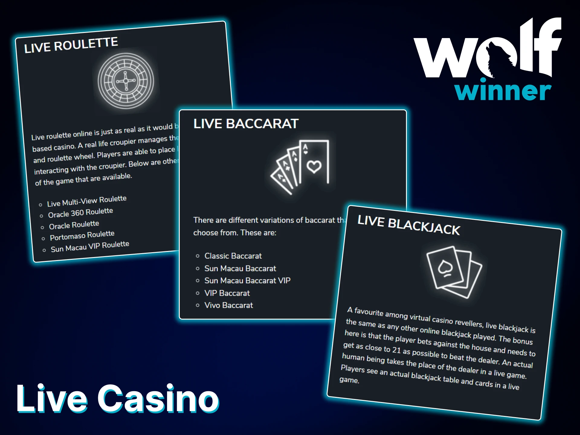 Play live roulette, baccarat, blackjack, and other games at Wolf Winner.